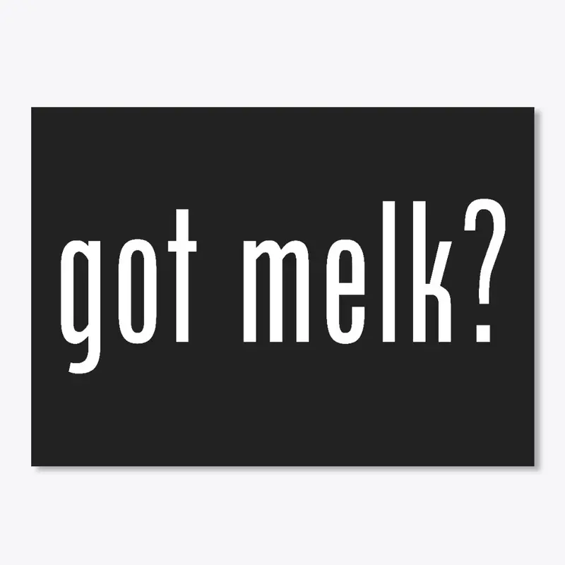 Got Melk?